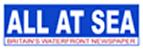 All at Sea - Britains waterfront newspaper